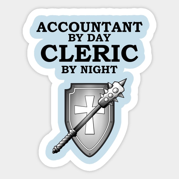 ACCOUNTANT BY DAY CLERIC BY NIGHT Meme RPG 5E Class Sticker by rayrayray90